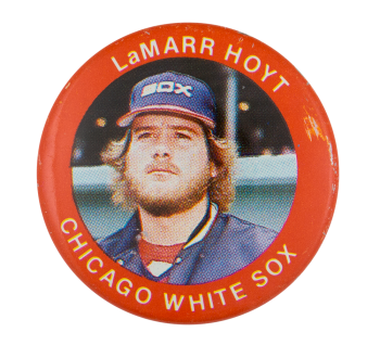 Lamarr Hoyt Chicago White Sox Sports Button Museum