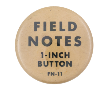 Field Notes 1-Inch Button Self Referential Button Museum