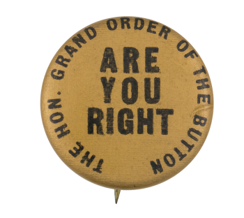Grand Order of the Button Are You Right Self Referential Button Museum
