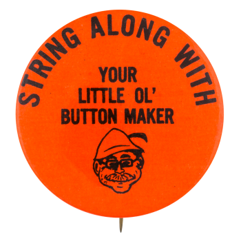 With Your Little Ol Button Maker Self Referential Button Museum