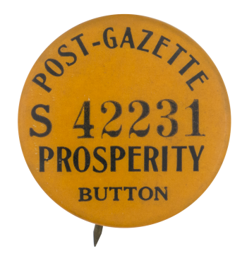 Post Gazette Prosperity Button Self Referential Button Museum