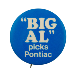 Big Al Picks Pontiac Advertising Busy Beaver Button Museum