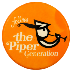 Follow The Piper Generation Advertising Busy Beaver Button Museum