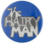 The Hairy Man Advertising Busy Beaver Button Museum