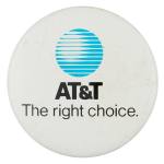 AT&T the Right Choice Advertising Button Museum