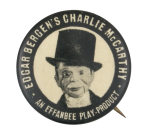 Charlie McCarthy Effanbee Advertising Button Museum