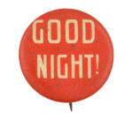 Good Night Red Advertising Button Museum