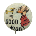 Good Night Advertising Button Museum