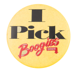 I Pick Boogies Advertising Button Museum
