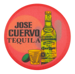 Jose Cuervo Tequila Advertising Button Museum