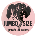 Jumbo Size Parade Of Values Advertising Button Museum