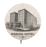 Marion Hotel Advertising Busy Beaver Button Museum