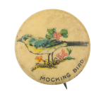 Mocking Bird Advertising Button Museum