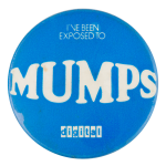 Mumps Advertising Button Museum