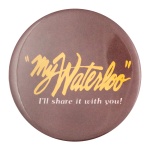My Waterloo Advertising Button Museum