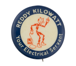 Reddy Kilowatt Your Electric Servant Advertising Button Museum