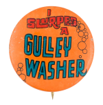 Slurpee Gulley Washer Advertising Button Museum