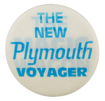 The New Plymouth Voyager Advertising Button Museum