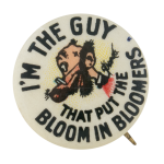 The Guy That Put The Bloom In Bloomers Advertising Busy Beaver Button Museum