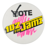 VOTE 102 Fm Jamz Advertising Button Museum