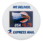 We Deliver Express Mail Advertising Button Museum