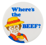 Where's the Beef Advertising Button Museum