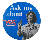 Ask Me About Yes Ask Me Button Museum