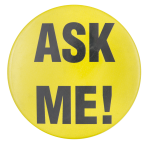 Ask Me Ask Me Button Museum