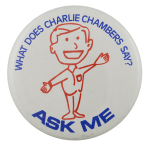Ask Me Charlie Chambers Ask Me Busy Beaver Button Museum