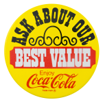 Coca Cola Best Value Ask Me Button Museum