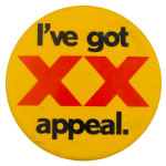 Ive Got XX Appeal Beer Busy Beaver Button Museum