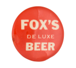 Fox's De Luxe Beer Beer Button Museum