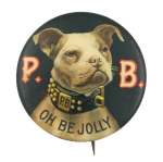 P.B. Oh Be Jolly Bulldog Beer Button Museum