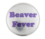Beaver Fever  Beavers Button Museum