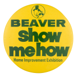 Beaver Show Me How Beavers Button Museum