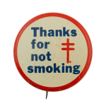 Thanks for Not Smoking Cause Busy Beaver Button Museum