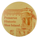 Preserve Historic Blue Island Cause Busy Beaver Button Museum