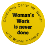 Womans Work Is Never Done Cause Busy Beaver Button Museum
