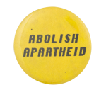 Abolish Apartheid Cause Button Museum