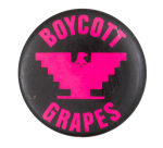 Boycott Grapes Pink and Black Cause Button Museum