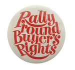 Buyer's Rights Cause Button Museum