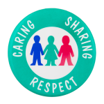 Caring Sharing Respect Cause Button Museum