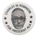 Charles W. Robinson for ALA President Cause Button Museum