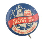 Clean Up and Paint Up the Modern Crusader Cause Button Museum