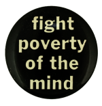 Fight Poverty of the Mind Cause Busy Beaver Button Museum