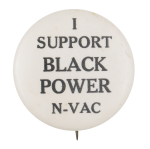 I Support Black Power Cause Button Museum