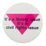 It's a Library Issue Cause Button Museum