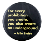 Jello Biafra Underground Quote Cause Button Museum