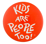 Kids Are People Too Red Cause Button Museum