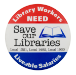 Library Workers Need Livable Salaries Cause Button Museum